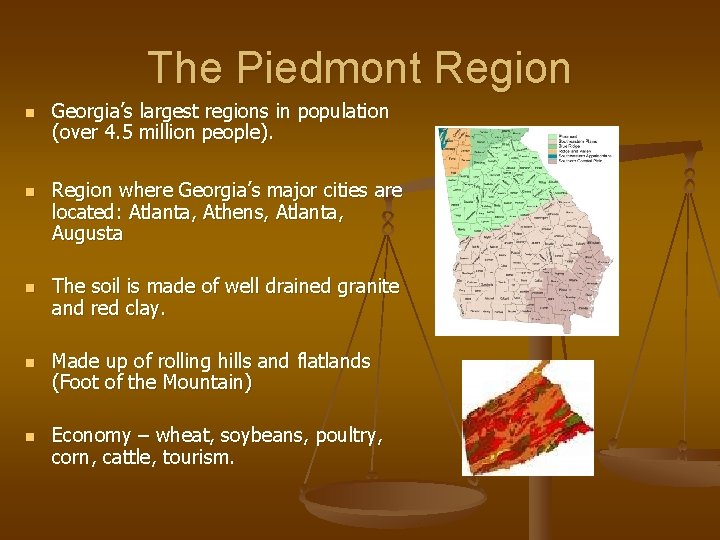 The Piedmont Region n n Georgia’s largest regions in population (over 4. 5 million