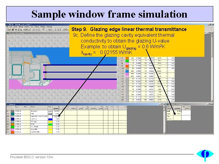 Sample window frame simulation Step 9. Glazing edge linear thermal transmittance 9 c. Define