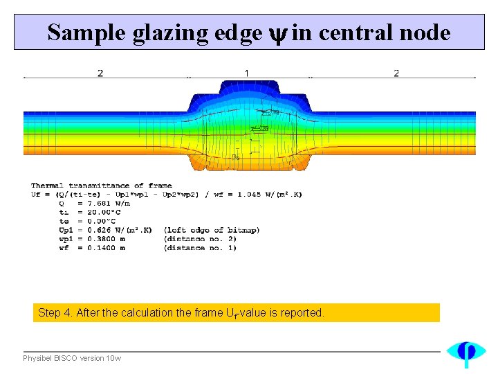 Sample glazing edge in central node Step 4. After the calculation the frame Uf-value