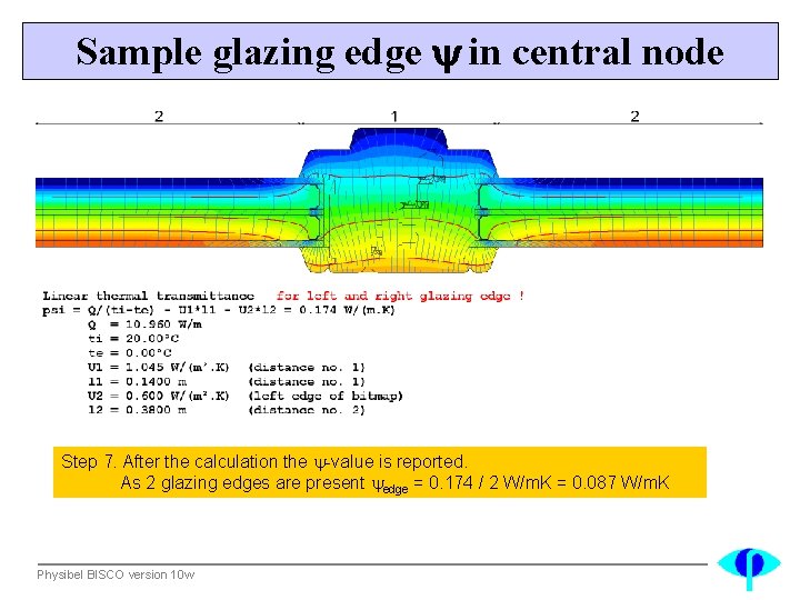 Sample glazing edge in central node Step 7. After the calculation the -value is