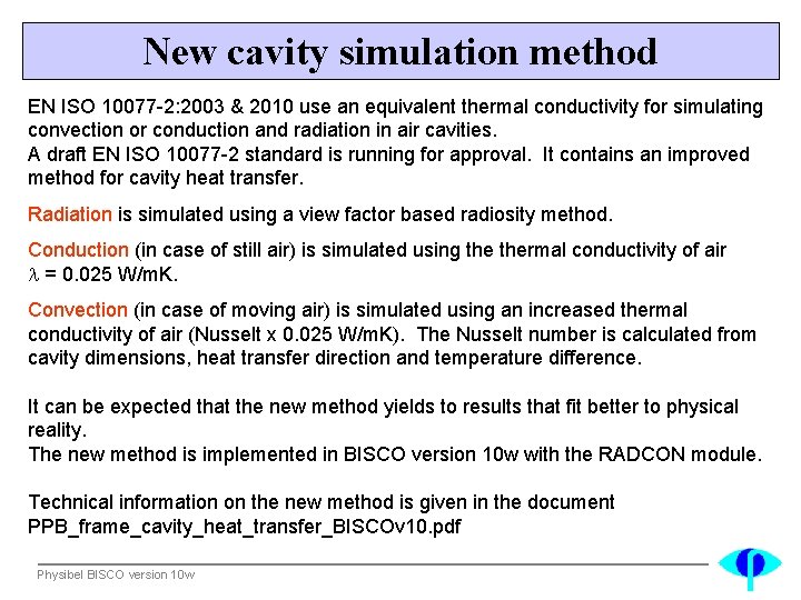 New cavity simulation method EN ISO 10077 -2: 2003 & 2010 use an equivalent