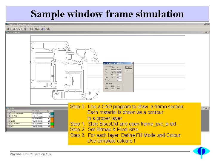 Sample window frame simulation Step 0. Use a CAD program to draw a frame