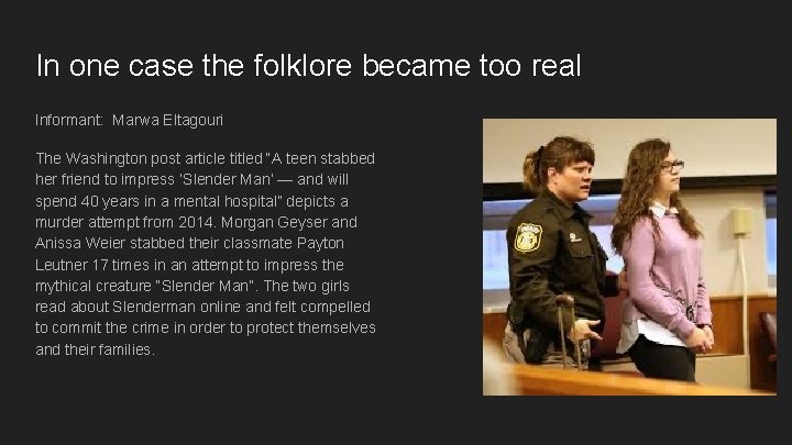 In one case the folklore became too real Informant: Marwa Eltagouri The Washington post