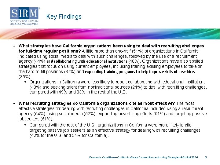 Key Findings • What strategies have California organizations been using to deal with recruiting