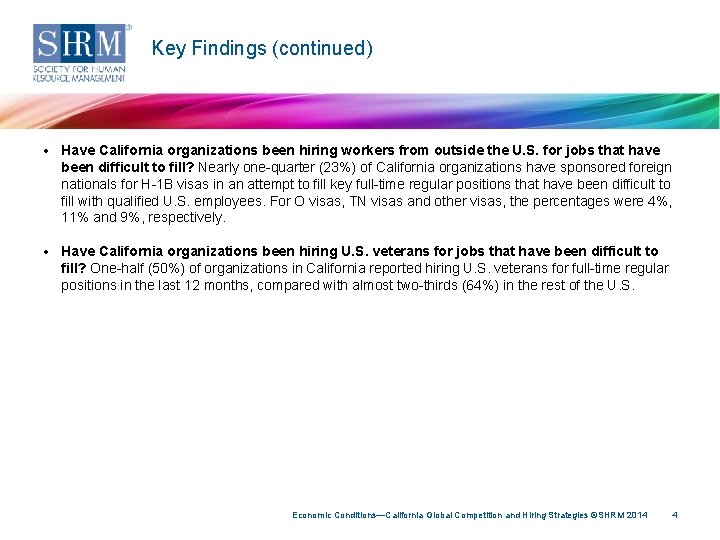 Key Findings (continued) • Have California organizations been hiring workers from outside the U.