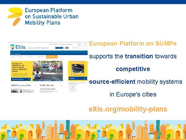 European Platform on SUMPs supports the transition towards competitive resource-efficient mobility systems in Europe's