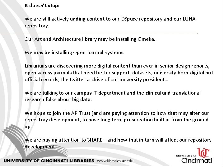 It doesn’t stop: We are still actively adding content to our DSpace repository and