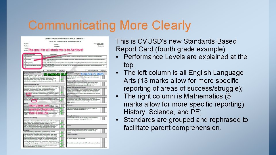 Communicating More Clearly This is CVUSD’s new Standards-Based Report Card (fourth grade example). •