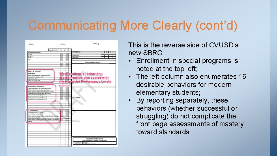 Communicating More Clearly (cont’d) This is the reverse side of CVUSD’s new SBRC: •