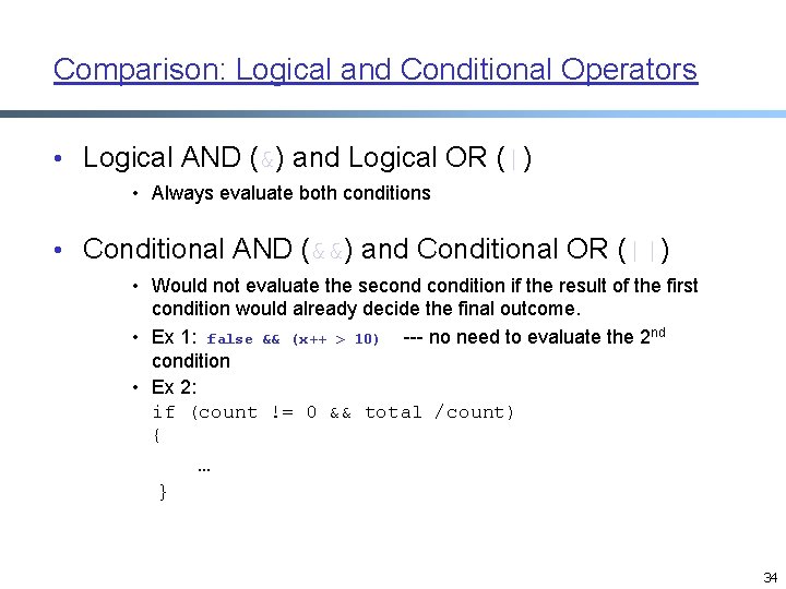 Comparison: Logical and Conditional Operators • Logical AND (&) and Logical OR (|) • Comparison: Logical and Conditional Operators • Logical AND (&) and Logical OR (|) •