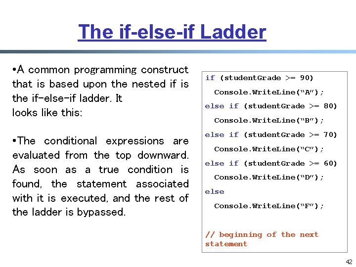 The if-else-if Ladder • A common programming construct that is based upon the nested The if-else-if Ladder • A common programming construct that is based upon the nested