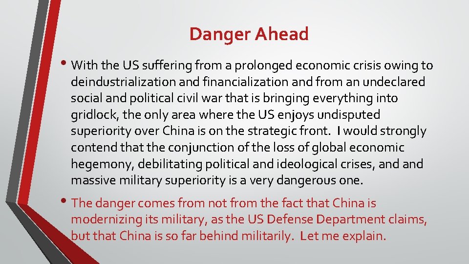 Danger Ahead • With the US suffering from a prolonged economic crisis owing to