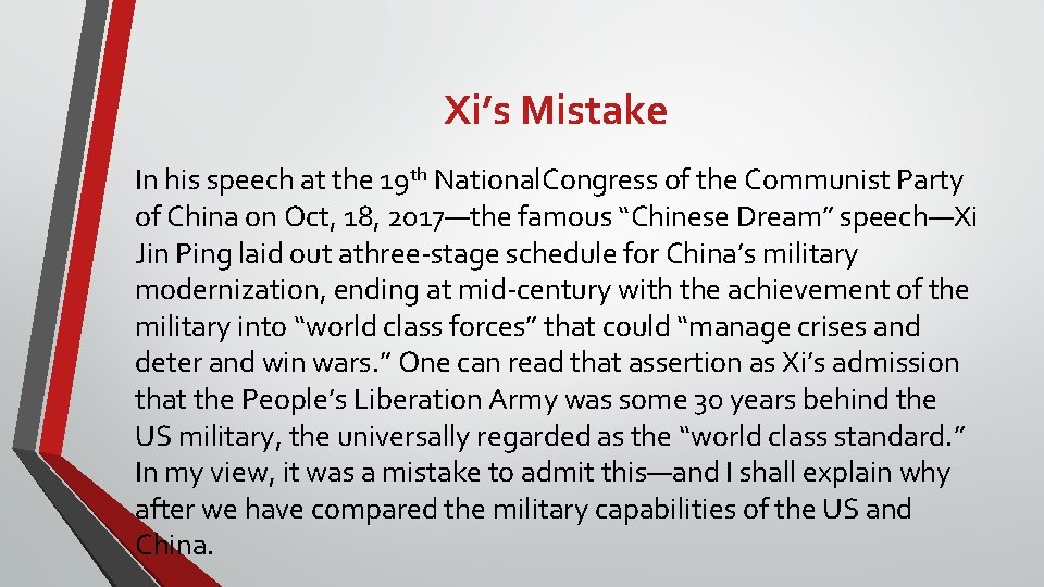 Xi’s Mistake In his speech at the 19 th National. Congress of the Communist