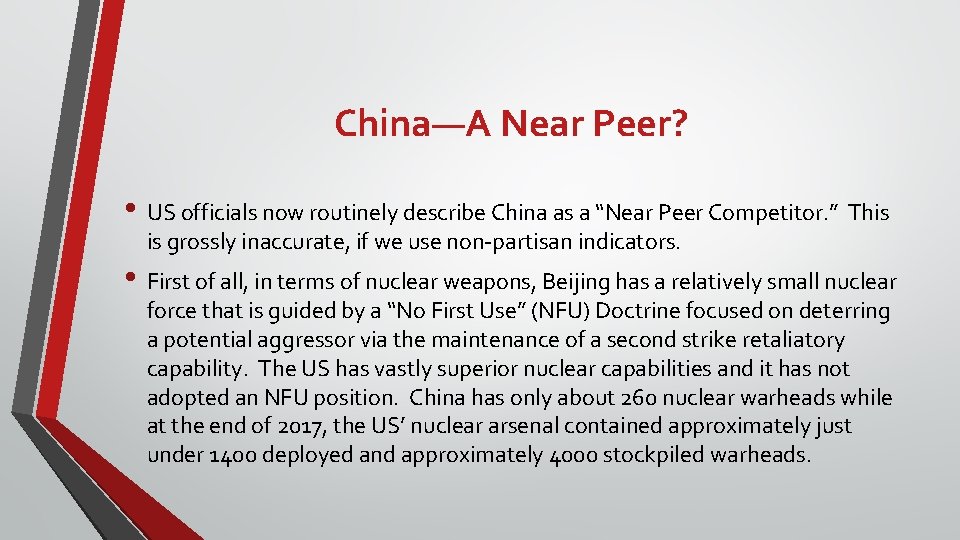 China—A Near Peer? • US officials now routinely describe China as a “Near Peer