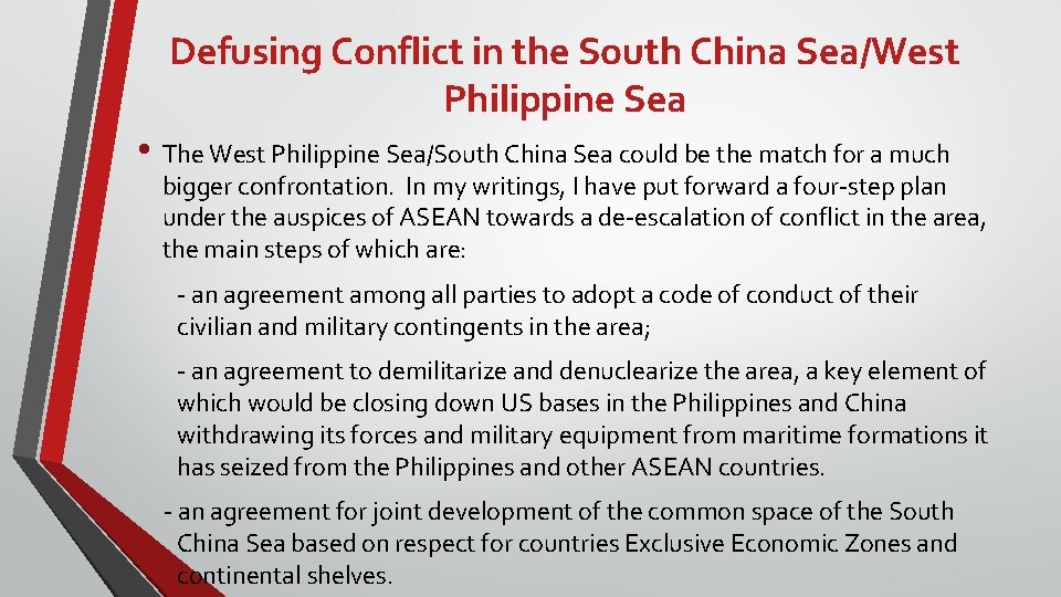 Defusing Conflict in the South China Sea/West Philippine Sea • The West Philippine Sea/South
