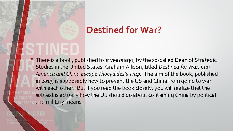 Destined for War? • There is a book, published four years ago, by the