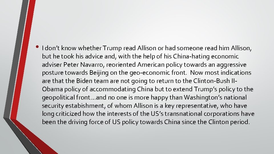  • I don’t know whether Trump read Allison or had someone read him