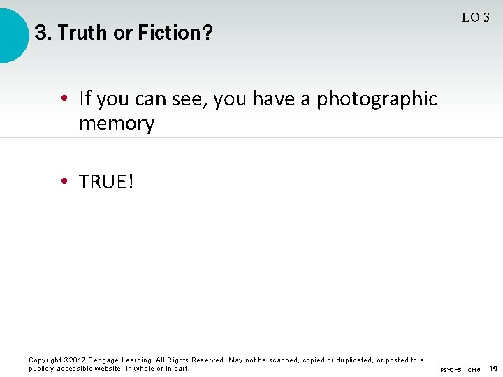 3. Truth or Fiction? LO 3 • If you can see, you have a