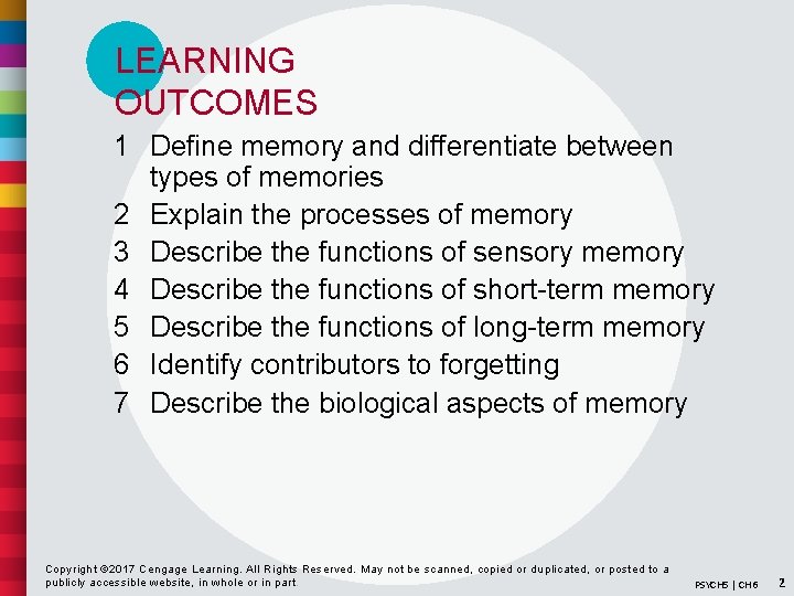 LEARNING OUTCOMES 1 Define memory and differentiate between types of memories 2 Explain the