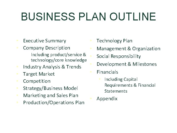 BUSINESS PLAN OUTLINE • Executive Summary • Company Description • • Including product/service &