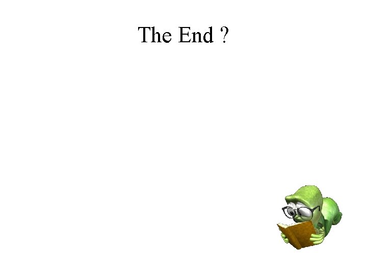 The End ? 
