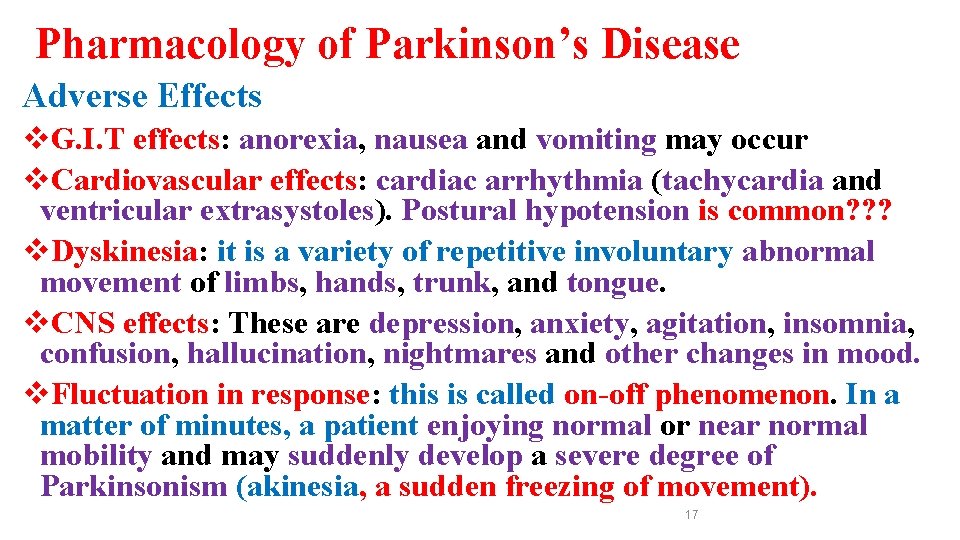 Pharmacology of Parkinson’s Disease Adverse Effects v. G. I. T effects: anorexia, nausea and