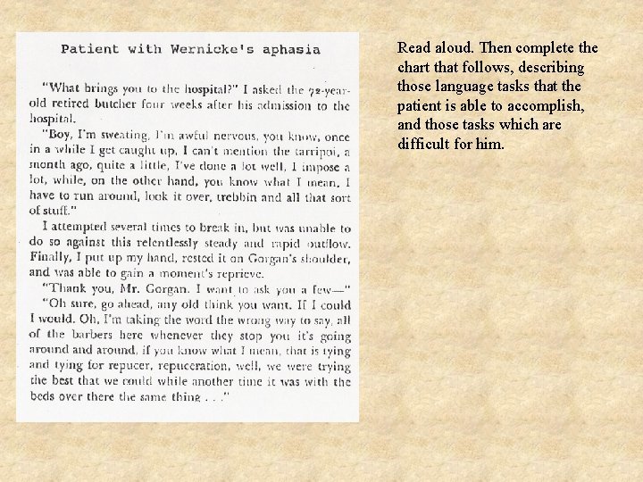 Read aloud. Then complete the chart that follows, describing those language tasks that the
