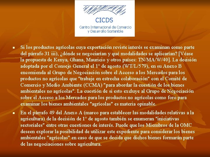 CICDS Centro Internacional de Comercio y Desarrollo Sostenible n n Si los productos agrícolas