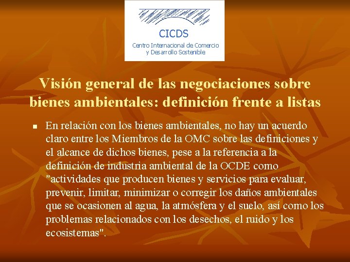 CICDS Centro Internacional de Comercio y Desarrollo Sostenible Visión general de las negociaciones sobre