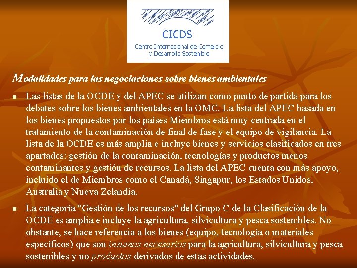 CICDS Centro Internacional de Comercio y Desarrollo Sostenible Modalidades para las negociaciones sobre bienes