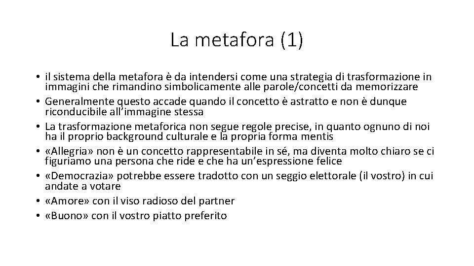La metafora (1) • il sistema della metafora è da intendersi come una strategia