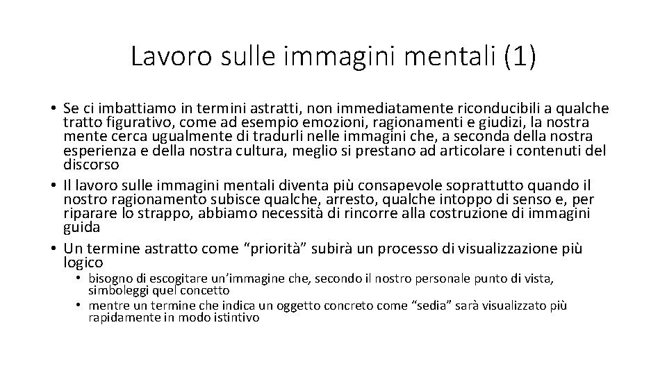 Lavoro sulle immagini mentali (1) • Se ci imbattiamo in termini astratti, non immediatamente