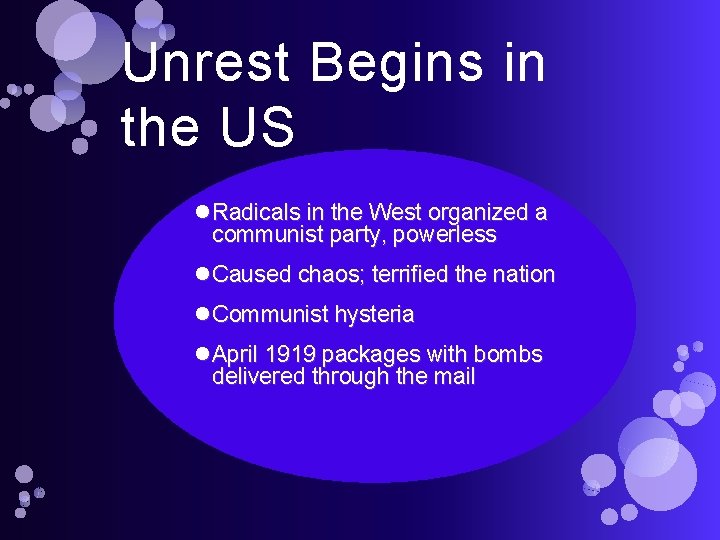 Unrest Begins in the US Radicals in the West organized a communist party, powerless