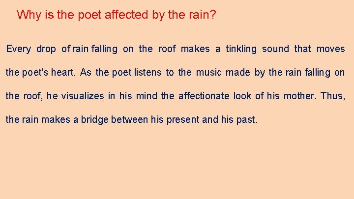 Why is the poet affected by the rain? Every drop of rain falling on