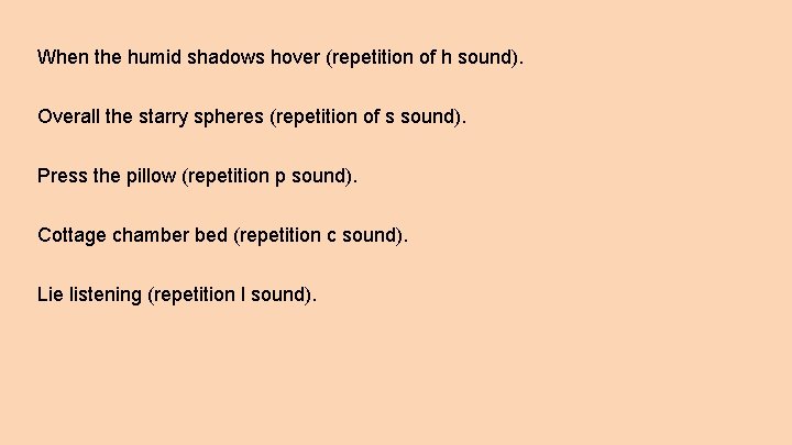 When the humid shadows hover (repetition of h sound). Overall the starry spheres (repetition
