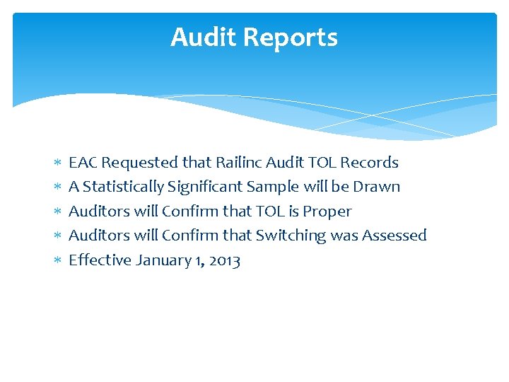 Audit Reports EAC Requested that Railinc Audit TOL Records A Statistically Significant Sample will