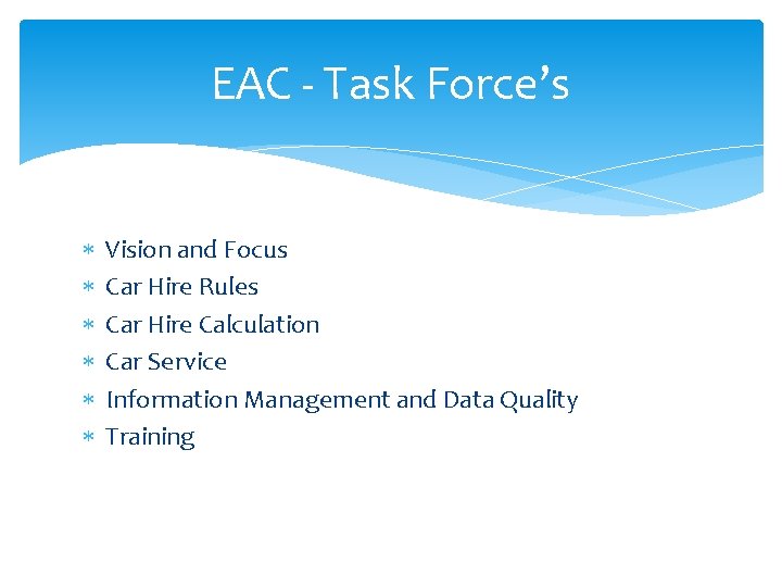 EAC - Task Force’s Vision and Focus Car Hire Rules Car Hire Calculation Car