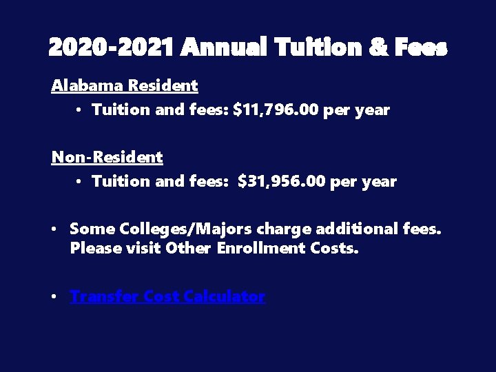2020 -2021 Annual Tuition & Fees Alabama Resident • Tuition and fees: $11, 796.
