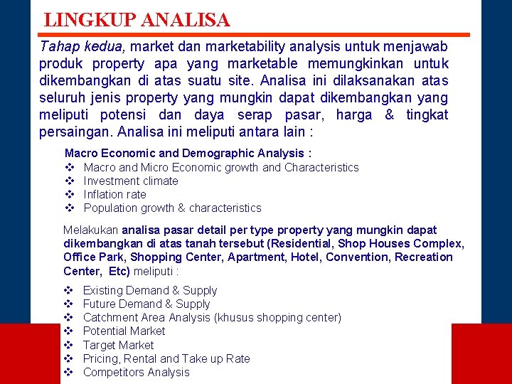 LINGKUP ANALISA Tahap kedua, market dan marketability analysis untuk menjawab produk property apa yang