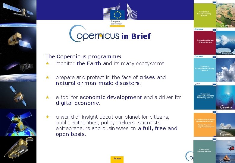 in Brief The Copernicus programme: « monitor the Earth and its many ecosystems «