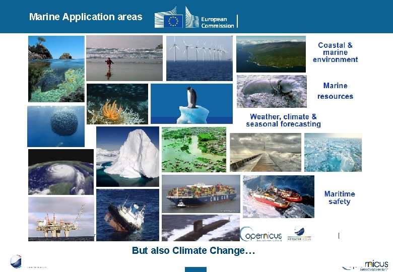 Marine Application areas Examples of Marine application areas « Sea-level rise (one of the