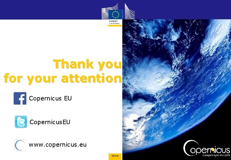 Thank you for your attention Copernicus EU Copernicus. EU www. copernicus. eu Space 