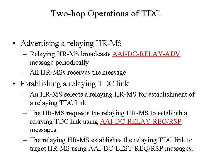 Twohop Operation to Relay Packets between Two TDC
