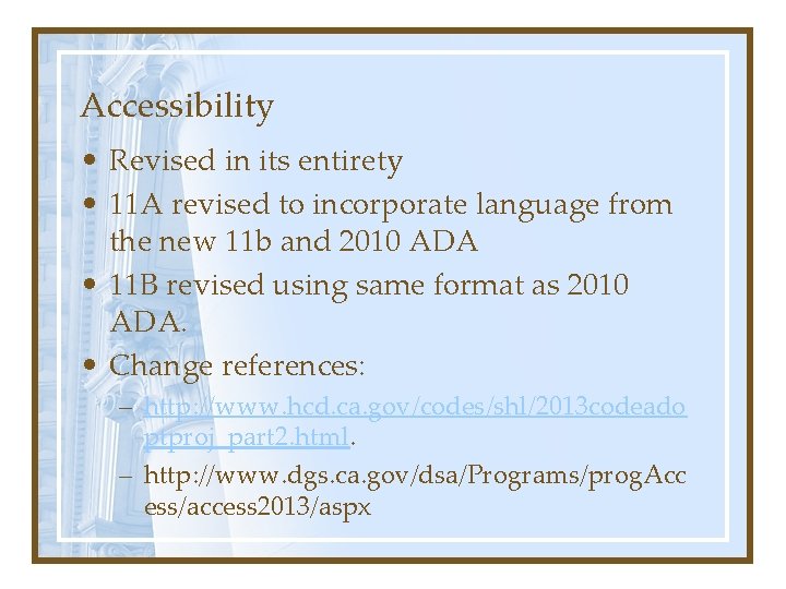 Accessibility • Revised in its entirety • 11 A revised to incorporate language from
