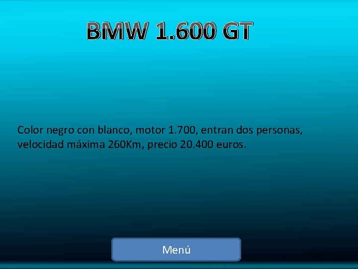 BMW 1. 600 GT Color negro con blanco, motor 1. 700, entran dos personas,