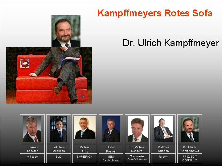 Kampffmeyers Rotes Sofa Dr. Ulrich Kampffmeyer Thomas Lederer Karl Heinz Mosbach Michael Frihs Stefan