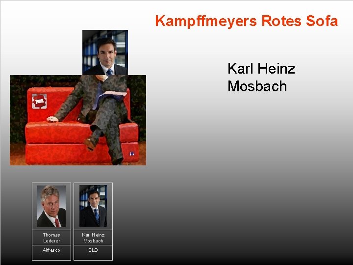 Kampffmeyers Rotes Sofa Karl Heinz Mosbach Thomas Lederer Karl Heinz Mosbach Alfresco ELO 