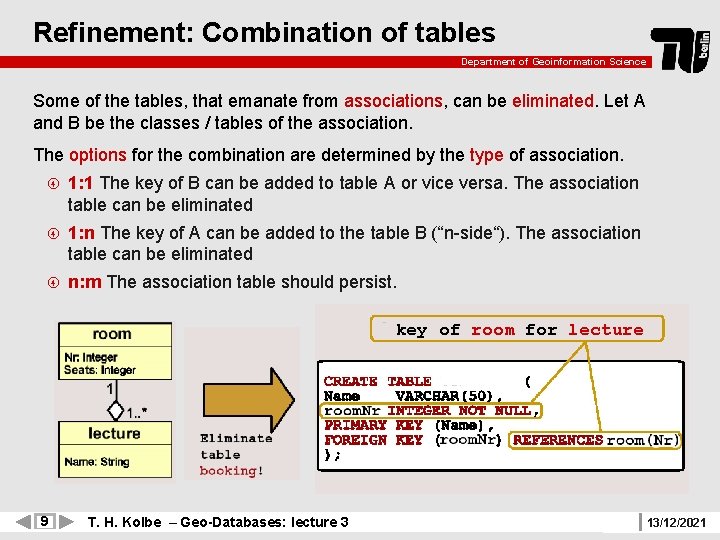 Refinement: Combination of tables Department of Geoinformation Science Some of the tables, that emanate
