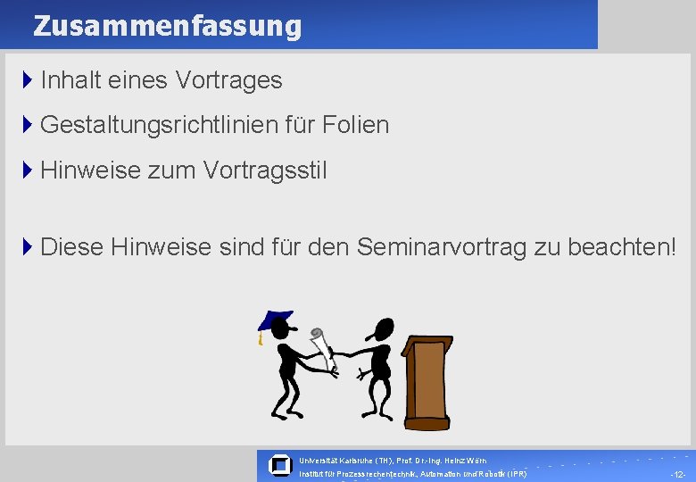 Zusammenfassung 4 Inhalt eines Vortrages 4 Gestaltungsrichtlinien für Folien 4 Hinweise zum Vortragsstil 4