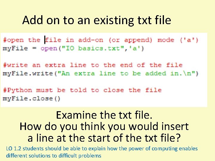 Add on to an existing txt file Examine the txt file. How do you
